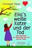 Elia's weiße Katze und der Tod - Eine Geschichte für Kinder über den Tod und die Trauer