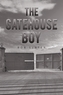 The Gatehouse Boy