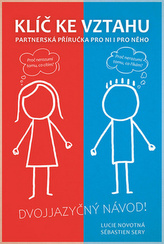 Klíč ke vztahu - Partnerská příručka pro ni i pro něho