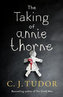The Taking of Annie Thorne : ´Britain´s female Stephen King´ Daily Mail