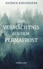 Das Vermächtnis aus dem Permafrost