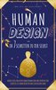Human Design - in 7 Schritten zu Dir selbst
