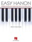 Easy Hanon: Simplified Exercises from Charles-Louis Hanon's the Virtuoso Pianist