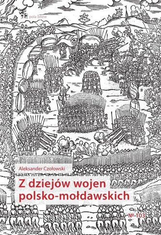 Z dziejów wojen polsko-mołdawskich