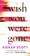 Wish You Were Gone
