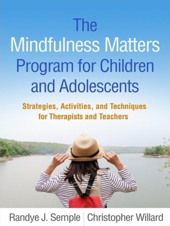 The Mindfulness Matters Program for Children and Adolescents