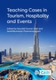 Teaching Cases in Tourism, Hospitality and Events