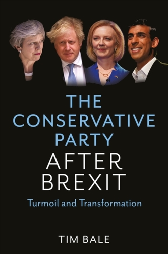 The Conservative Party After Brexit - Turmoil and Transformation