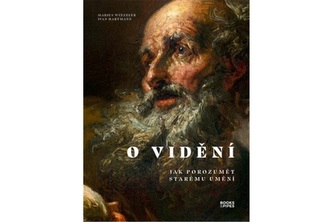 O vidění - Jak porozumět starému umění