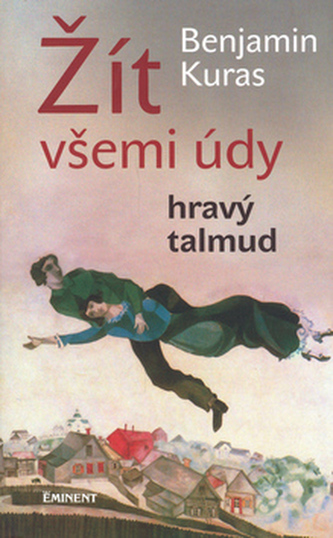 Žít všemi údy / Hravý talmud Žít všemi údy / Hravý talmud