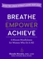 Breathe, Empower, Achieve