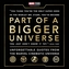 PART OF A BIGGER UNIVERSE UNFORGETTABLE