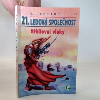 21.Ledová společnost- Hřbitovní vlaky