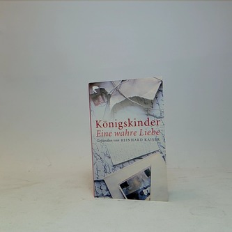 Konigskinder Eine wahre Liebe
