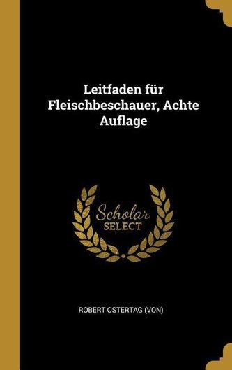 Leitfaden Für Fleischbeschauer, Achte Auflage