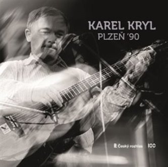 Karel Kryl: Plzeň 90