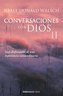 CONVERSACIONES CON DIOS II: SIGA DISFRUTANDO DE UNA EXPERIENCIA EXTRAORDINARIA