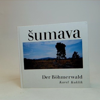 Šumava Der Böhmerwald