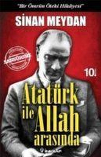 Atatürk Ile Allah Arasinda