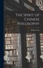 The Spirit of Chinese Philosophy