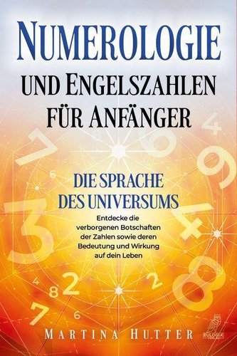 Numerologie und Engelszahlen für Anfänger