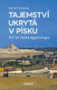 Tajemství ukrytá v písku  – 100 let české egyptologie