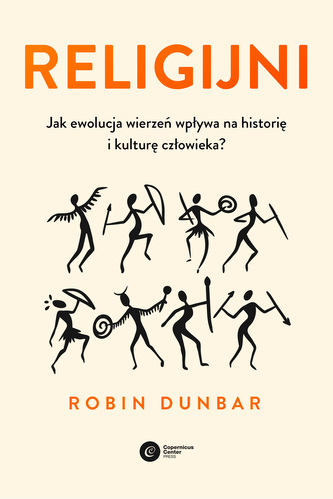 Religijni. Jak ewolucja wierzeń wpływa na historię i kulturę człowieka