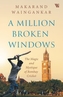A Million Broken Windows : The Magic and Mystique of Bombay Cricket