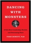 Dancing with Monsters