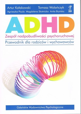 ADHD Zespół nadpobudliwości psychoruchowej ADHD Zespół nadpobudliwości psychoruchowej