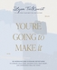 You're Going to Make It