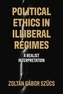 Political Ethics in Illiberal Regimes