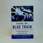 Riding the blue train