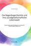 Die Regenbogenfamilie und ihre sozialgesellschaftliche Lebenswelt. Wie die Soziale Arbeit die Akzeptanz von alternativen Familie
