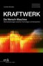 KRAFTWERK. Die Mensch-Maschine