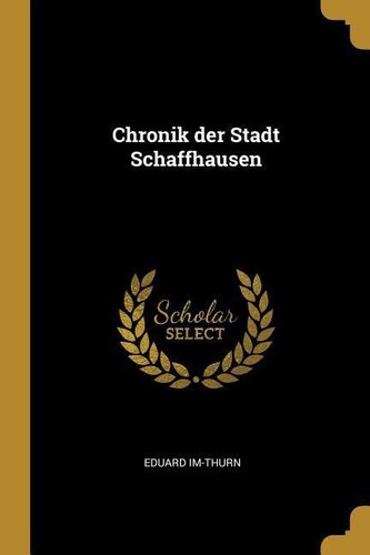 Chronik Der Stadt Schaffhausen