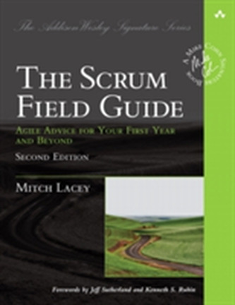 The Scrum Field Guide