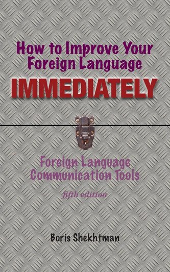 How to Improve Your Foreign Language Immediately, Fifth Edition