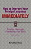 How to Improve Your Foreign Language Immediately, Fifth Edition