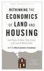 Rethinking the Economics of Land and Housing