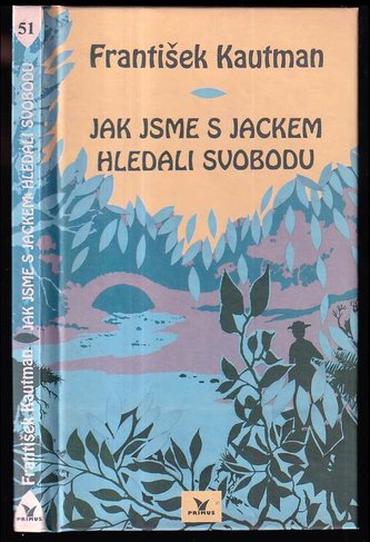 Jak jsme s Jackem hledali svobodu