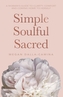 Simple Soulful Sacred