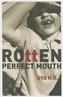 Rotten Perfect Mouth