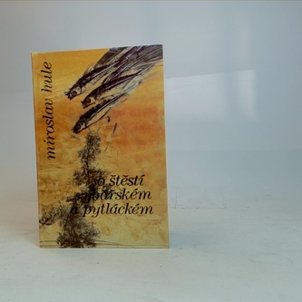 O štěstí rybářském a pytláckém