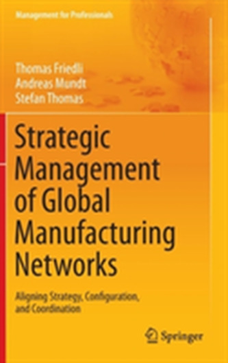 Strategic Management of Global Manufacturing Networks