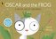 Oscar and the Frog: A Book about Growing