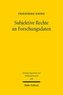 Subjektive Rechte an Forschungsdaten