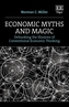 Economic Myths and Magic