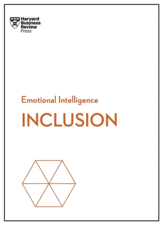 Inclusion (HBR Emotional Intelligence Series)