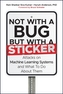 Not with a Bug, But with a Sticker - Attacks on Machine Learning Systems and What To Do About Them